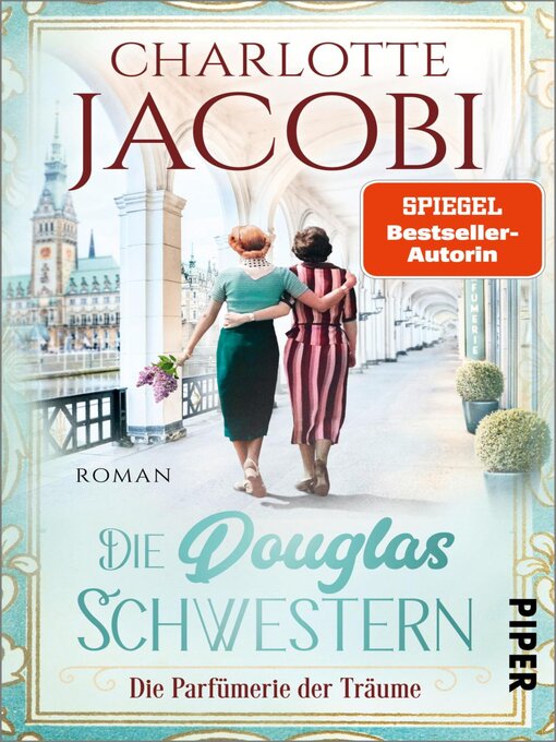 Title details for Die Douglas-Schwestern – Die Parfümerie der Träume by Charlotte Jacobi - Wait list